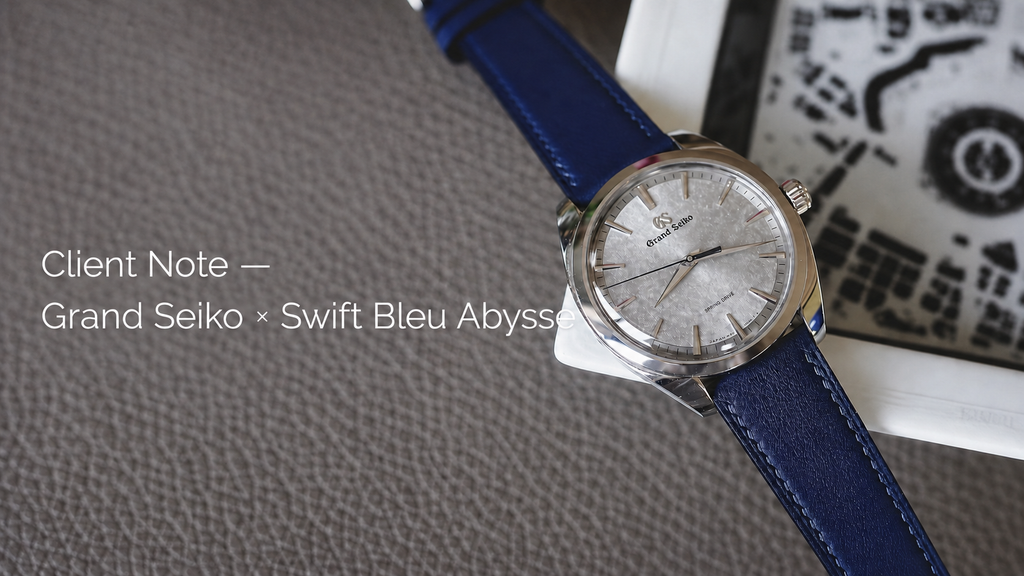 Client Note — Grand Seiko × Swift Bleu Abysse