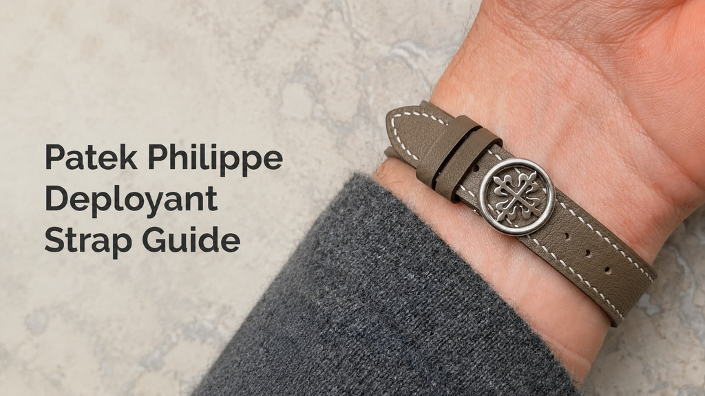 How to Choose the Right Watch Strap for a Patek Philippe Deployant Clasp